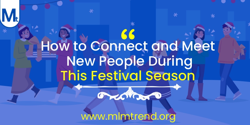 How to Connect and Meet New People During This Festival Season