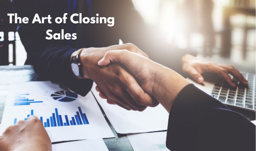 The Art of Closing Sales: Techniques for Boosting Income in Direct Selling
