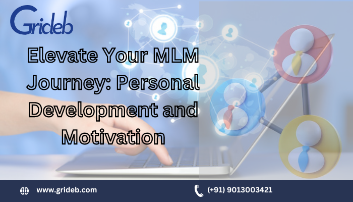 Elevate Your MLM Journey: Personal Development and Motivation