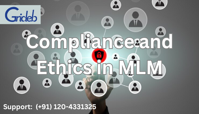 Navigating Compliance and Ethics in MLM: Building Trust and Sustainability