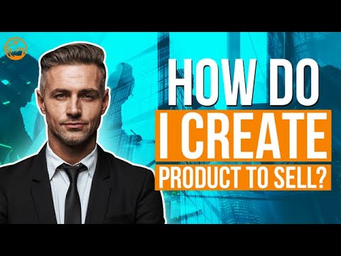 From Idea to Market: A Comprehensive Guide on How to Create a Product to Sell