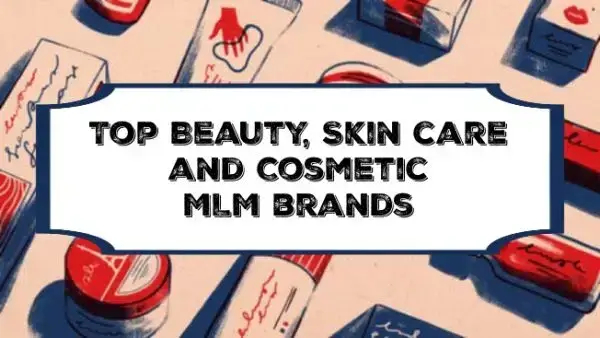Top Beauty, Skin Care, and Cosmetics MLM Brands