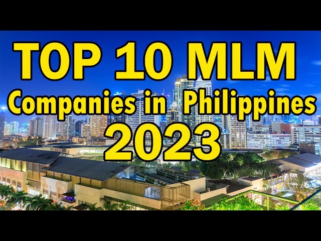 Top 10 MLM Companies in the Philippines for 2023